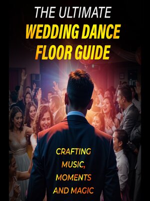 cover image of The Ultimate Wedding Dance Floor Guide